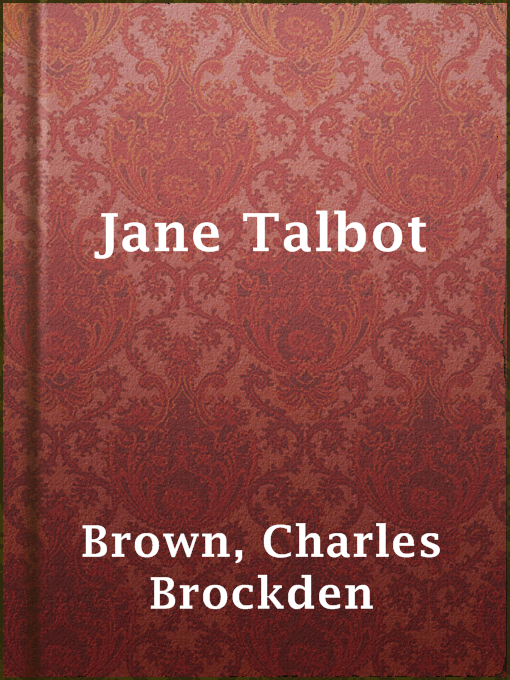 Title details for Jane Talbot by Charles Brockden Brown - Available